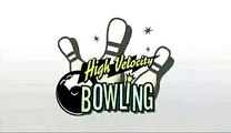 High Velocity Bowling