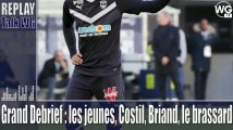 Le Grand Debrief : les jeunes, Briand, Costil et le brassard I REPLAY GIRONDINS
