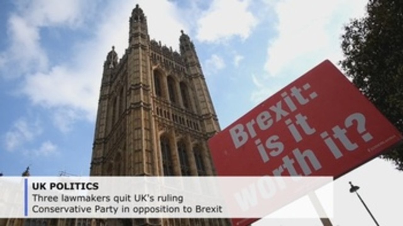 3 lawmakers quit UK's ruling Conservative Party in opposition to Brexit