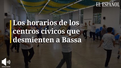 Los horarios de los centros cívicos que desmienten a Bassa (I)