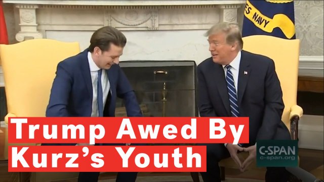President Trump Awed By Austrian Chancellor: 'You Are A Young Guy'