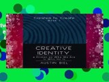 Creative Identity: A Primer on Who We Are in Who He Is: Book 1 in the Created to Create Series:
