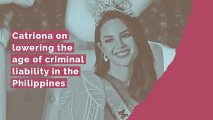Catriona on lowering the age of criminal liability in the Philippines