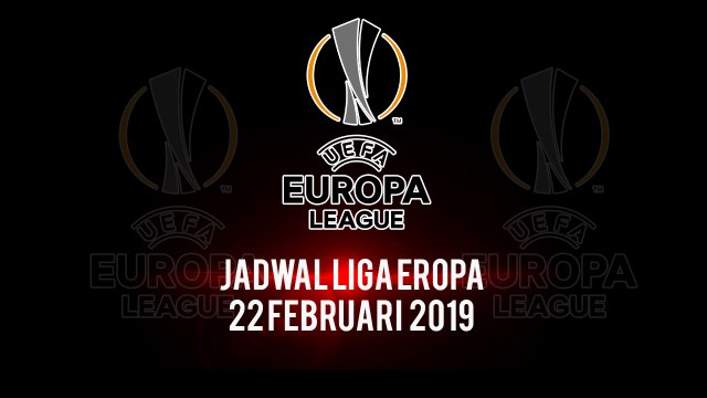 Jadwal Pertandingan Liga Eropa 22 Februari 2019, Chelsea dan Arsenal FC Beraksi Kembali