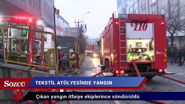 Bağcılar’da tekstil atölyesinde yangın