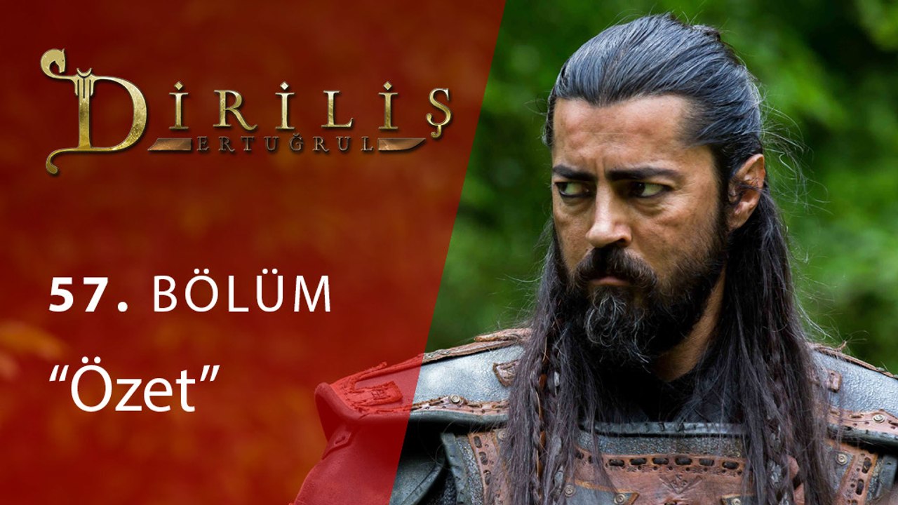 Diriliş Ertuğrul 57.Bölüm Özet