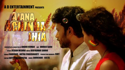Ajana Achinha Jhia -- Odia Music Video -- HD Videos