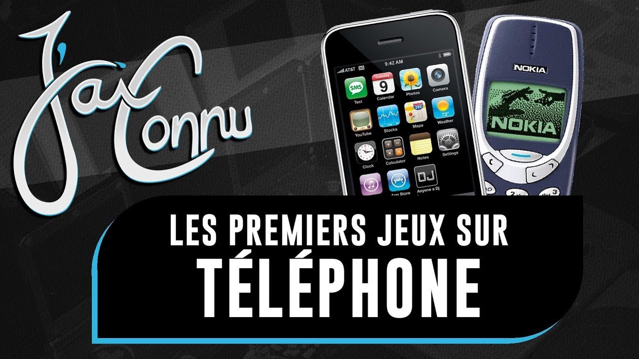 J'ai connu ... les premiers JEUX SUR TÉLÉPHONE | CHRONIQUE