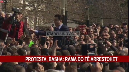 PROTESTA, BASHA: RAMA DO TË ARRESTOHET