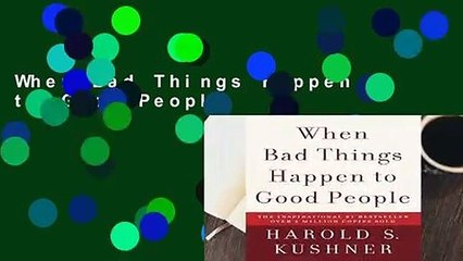 When Bad Things Happen to Good People