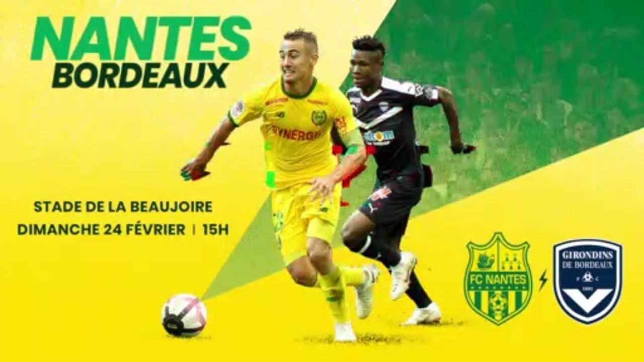 FC Nantes - Bordeaux : rendez-vous dimanche à la Beaujoire !