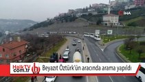 Beyazıt Öztürk'ün önce aracını aradılar, sonra hatıra fotoğrafı çektirdiler