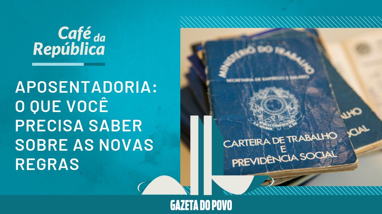 Reforma da Previdência: O que você precisa saber
