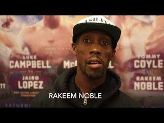 RAKEEM NOBLE -'IVE BEEN TELLING PEOPLE I DONT KNOW. SKY WATCH ME FIGHT! YOU'LL REMEMBER MY NAME'