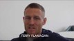 TERRY FLANAGAN ON PETR PETROV, REFUSING TO THINK LOMACHENKO OR LINARES & TALKS ANTHONY CROLLA