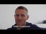 TERRY FLANAGAN ON PETR PETROV, REFUSING TO THINK LOMACHENKO OR LINARES & TALKS ANTHONY CROLLA