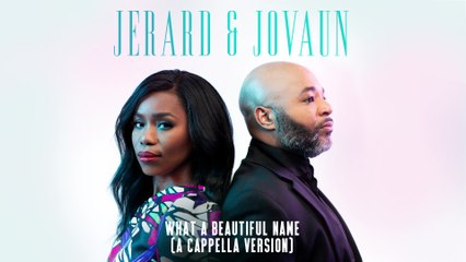Jerard & Jovaun - What A Beautiful Name