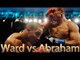 Andre Ward vs Arthur Abraham (Highlights)