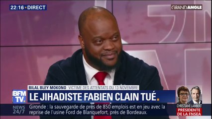 Victime des attentats du 13-Novembre sur la mort de Clain: "J'aurai aimé qu'on l'attrape et qu'il puisse répondre à l'ensemble de mes questions"