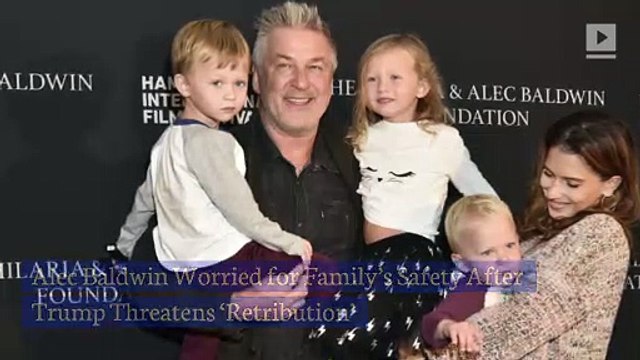 Alec Baldwin Worried for Family’s Safety After Trump Threatens ‘Retribution’