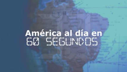 América al día en 60 segundos: jueves 21 de febrero