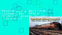Pennsylvania Railroad Locomotives: Photo Archive: Steam, Diesel   Electric