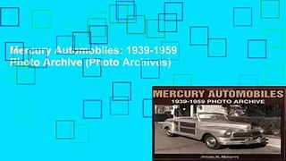 Mercury Automobiles: 1939-1959 Photo Archive (Photo Archives)