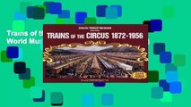 Trains of the Circus, 1872-1956: Circus World Museum Presents (Photo Archives)