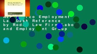 New Mexico Employment Law Desk Reference by Rodey Law Firm Labor and Employment Group