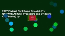 2017 Federal Civil Rules Booklet (For Use With All Civil Procedure and Evidence Casebooks) by