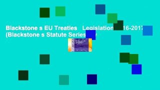 Blackstone s EU Treaties   Legislation 2016-2017 (Blackstone s Statute Series) by