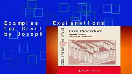 Examples   Explanations for Civil Procedure by Joseph W Glannon