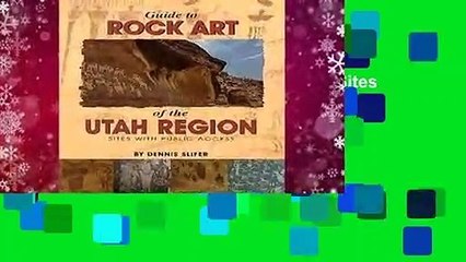 Guide to Rock Art of the Utah Region: Sites with Public Access
