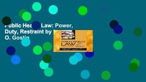 Public Health Law: Power, Duty, Restraint by Lawrence O. Gostin