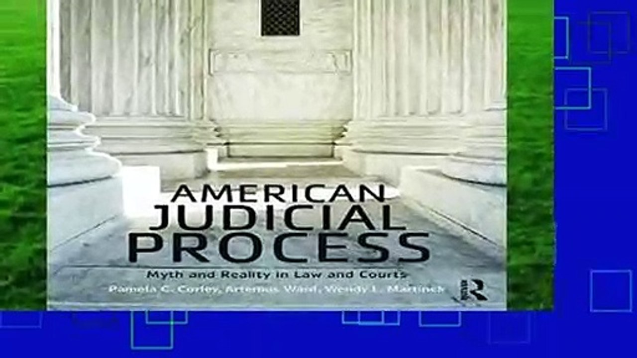 American Judicial Process: Myth and Reality in Law and Courts by Pamela C. Corley