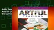Artful Teaching: Integrating the Arts for Understanding Across the Curriculum K-8