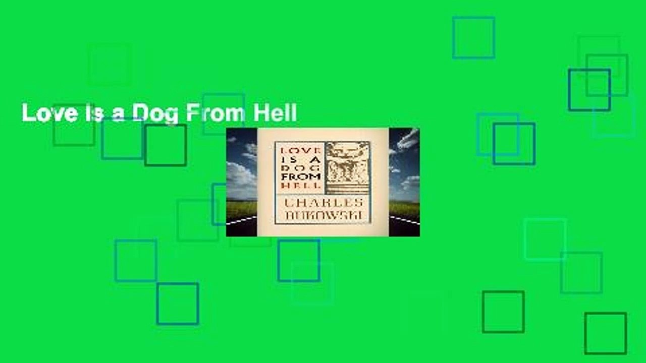 Love is a Dog From Hell