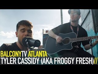TYLER CASSIDY (AKA FROGGY FRESH) - JUNKIE (BalconyTV)