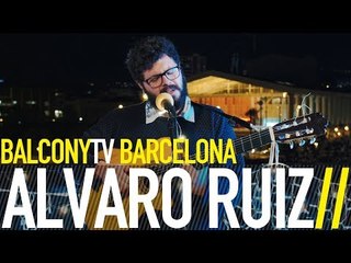 ÁLVARO RUIZ - EXTRAÑOS (BalconyTV)