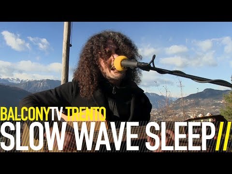 SLOW WAVE SLEEP - CAVEAT EMPTOR (BalconyTV)