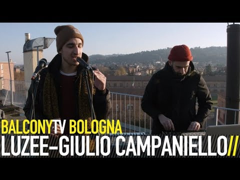 LUZEE·GIULIO CAMPANIELLO - AROUND YOU (BalconyTV)