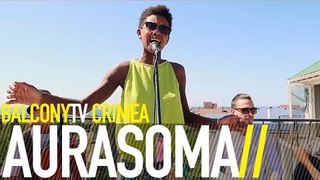 AURASOMA - ПРОСТОРЫ (BalconyTV)