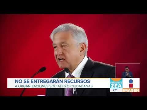 AMLO reitera la orden de no entregar recursos a organizaciones sociales | Noticias con Francisco Zea