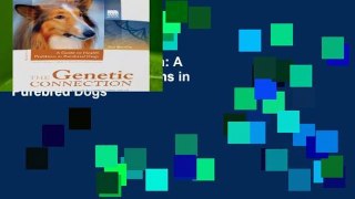 The Genetic Connection: A Guide to Health Problems in Purebred Dogs