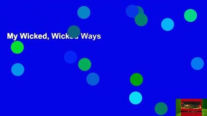 My Wicked, Wicked Ways