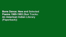 Bone Dance: New and Selected Poems 1965-1993 (Sun Tracks: An American Indian Literary (Paperback))