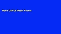 Don t Call Us Dead: Poems