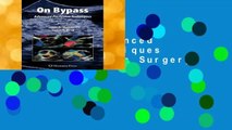 On Bypass: Advanced Perfusion Techniques (Current Cardiac Surgery)