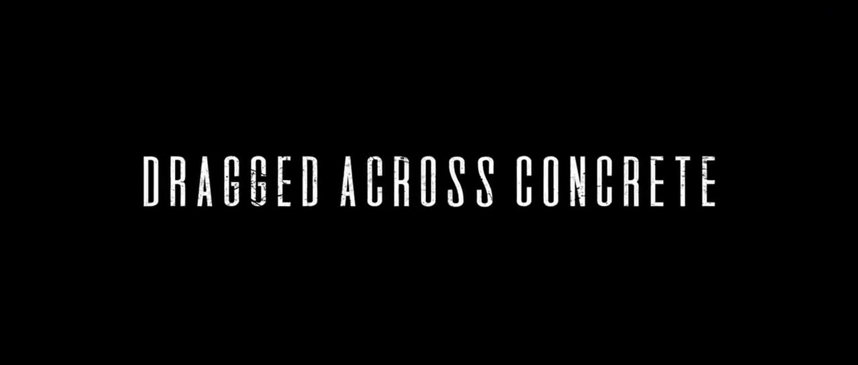 Dragged Across Concrete - Trailer VO