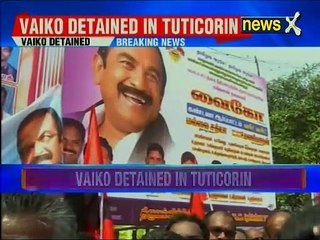 Vaiko Deatined  In Tuticorin